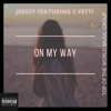 On My Way (feat. C-Fetti) - Single