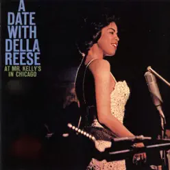 A Date with Della Reese at Mr. Kelly's in Chicago (Remastered) - Della Reese A Date with Della Reese at Mr. Kelly's in Chicago (Remastered) - Della Reese
