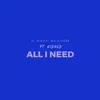 All I Need (feat. Kid Red) - Single album lyrics, reviews, download