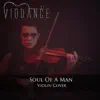 Soul of a Man - Single album lyrics, reviews, download
