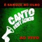 É Sangue no Olho - Canto dos Estádios lyrics