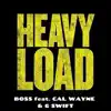 Heavy Load (feat. CAL Wayne & G Swift) - Single album lyrics, reviews, download