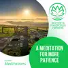 A Meditation for More Patience Guided Meditation - EP album lyrics, reviews, download