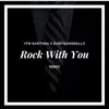 Rock with You (Remix ) [feat. Yfn Santana] - Single album lyrics, reviews, download