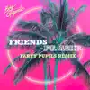 Friends (feat. Ashe) [Party Pupils Remix] - Single album lyrics, reviews, download