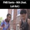 MIA (feat. Luh Kel) - FMB Santo lyrics