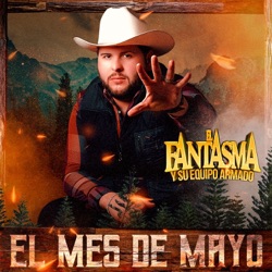 El Fantasma - El Mes de Mayo