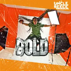 Bold by Uncle Reece album reviews, ratings, credits