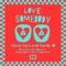 Love Somebody (feat. Soul Duet) [Seascape Remix] - Mena Keys & Marlon D lyrics