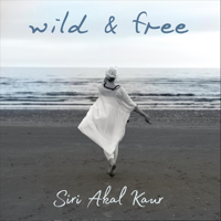 Siri Akal Kaur - Wild & Free artwork
