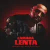 Camara Lenta - Single album lyrics, reviews, download