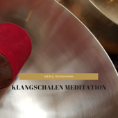 Klangschalen Meditation - Meriç Bringmann