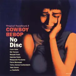 COWBOY BEBOP (Original Motion Picture Soundtrack 2 - No Disc) by Various Artists album reviews, ratings, credits