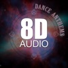 8d Audio Dance Anthems, 2020