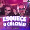 ESQUECE O COLCHÃO - Single album lyrics, reviews, download