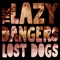 Lost Dogs - The Lazy Dangers lyrics