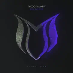 Evil Empire - Single by Tycoos & Ayda album reviews, ratings, credits