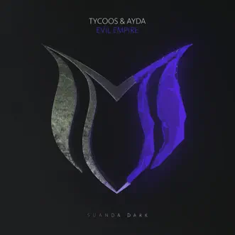 Evil Empire - Single by Tycoos & Ayda album reviews, ratings, credits