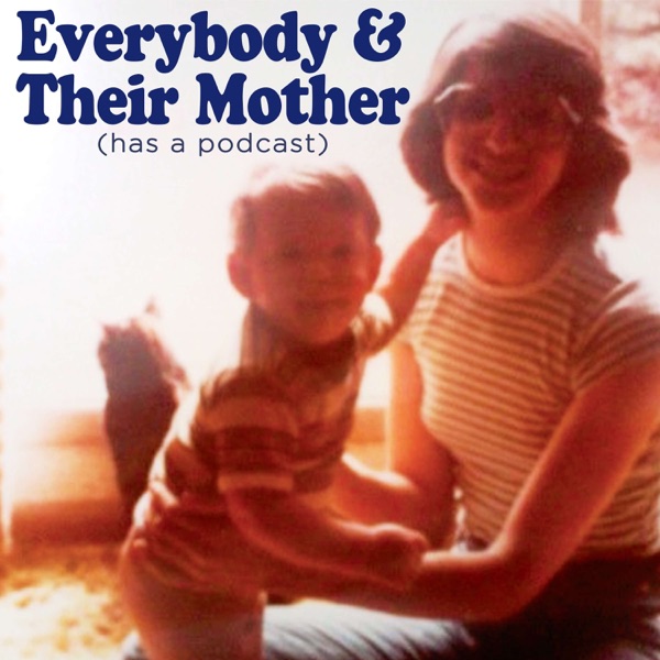 Everybody and Their Mother Has A Podcast
