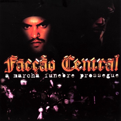 A Marcha Fúnebre Prossegue - Facção Central