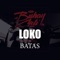 Loko (feat. Batas) - Buhay Cali lyrics