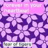 Forever In Your Heartbeat - Single album lyrics, reviews, download