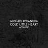Cold Little Heart (Acoustic) - Single artwork