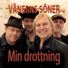 Min drottning by Vänerns söner iTunes Track 1