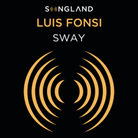 Luis Fonsi - Sway (From Songland) artwork