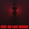 Evil On the Inside - Single