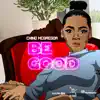 Stream & download Be Good - Single