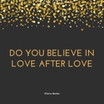 Claire Banks - Do You Believe in Love After Love