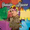 Querido Alguien (Dear Someone) - Single album lyrics, reviews, download