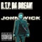 John Wick - R.T.P. Da Dream lyrics