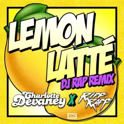 Lemon Latte (DJ Rap Remix) - Single - RiFF RAFF Lemon Latte (DJ Rap Remix) - Single - RiFF RAFF