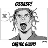 G33k3d (feat. Castro Guapo) - Single album lyrics, reviews, download