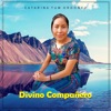 Catarina Tum Ordoñez - Divino Compañero