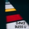 Dance Bless U (feat. Youniqueness) - Hype Music lyrics