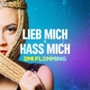 Lieb Mich x Hass Mich (Anstandslos & Durchgeknallt Remix) - Single