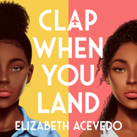 Elizabeth Acevedo - Clap When You Land artwork