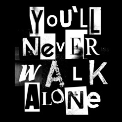 YOU'LL NEVER WALK ALONE cover art