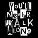 YOU'LL NEVER WALK ALONE cover art