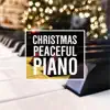 Christmas Peaceful Piano album lyrics, reviews, download