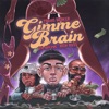 Gimme Brain - Single, 2019