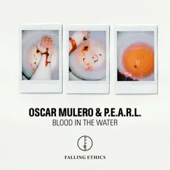 Blood in the Water - EP by Oscar Mulero & P.E.A.R.L. album reviews, ratings, credits