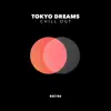 Tokyo Dreams album lyrics, reviews, download