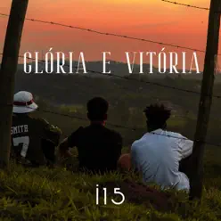 Glória & Vitória - I-15