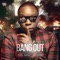 Bang Out (feat. AKA, K.O & Nasty C) - DJ Vigilante lyrics