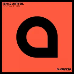 Toss & Turn - Single by Artful & Ishi album reviews, ratings, credits