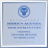 Hidden Agenda - Channel (2020 Remaster)